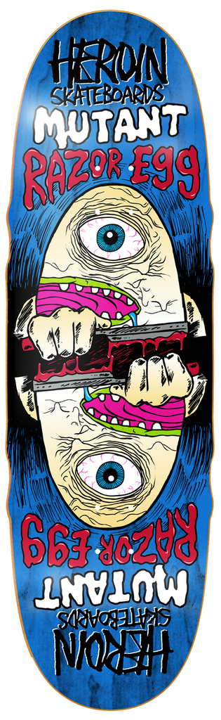 HEROIN DECK MUTANT RAZOREGG (9.5")