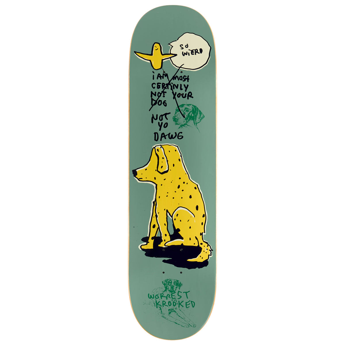 KROOKED DECK WORREST NOT YO DOG (8.25") - The Drive Skateboard Shop