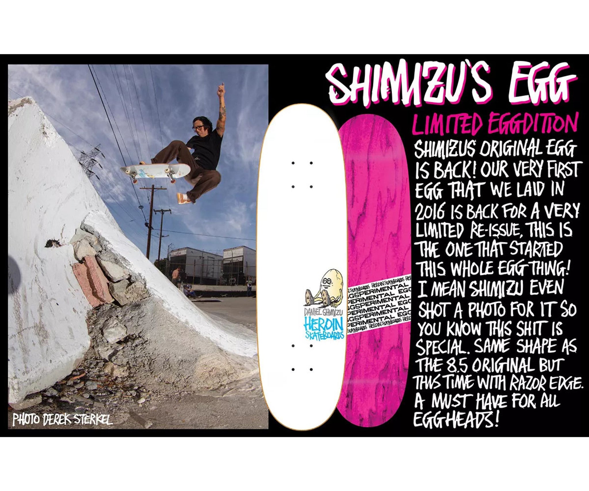 HEROIN DECK DANIEL SHIMIZU ORIGINAL EGG (8.5