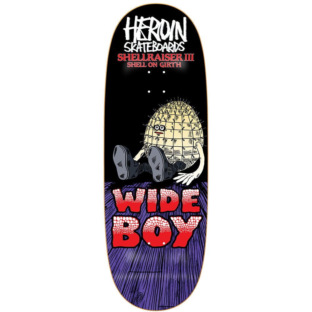 HEROIN DECK SHELLRAISER 3 (10.75")
