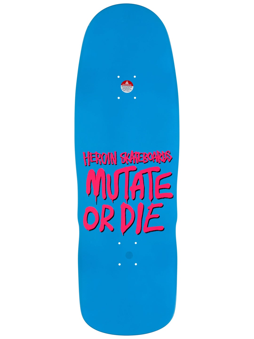 HEROIN DECK DAVE MUTATE OR DIE (10.4") - The Drive Skateboard Shop