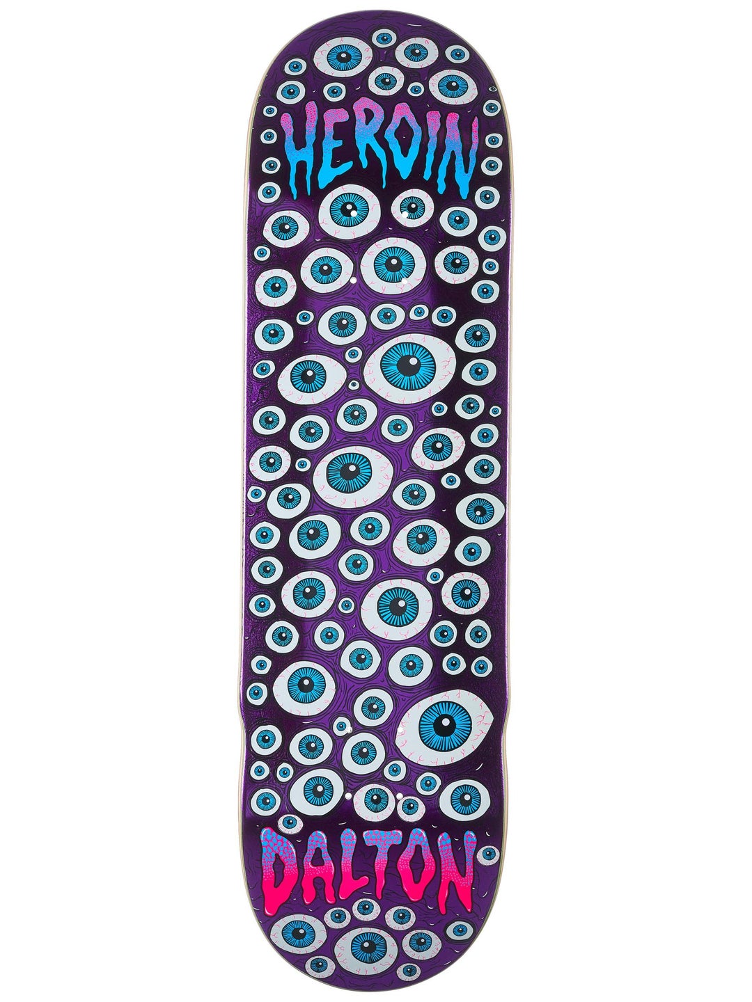 HEROIN DECK DERN EYES (8.625") - The Drive Skateboard Shop