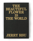 JERRY HSU - THE BEAUTIFUL FLOWER IS THE WORLD BOOK - The Drive Skateshop