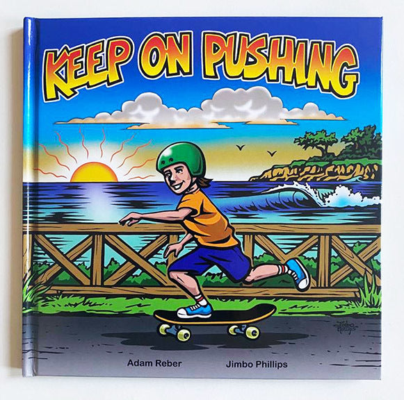 KEEP ON PUSHING BY JIMBO PHILLIPS - The Drive Skateshop
